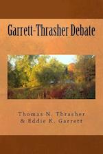 Garrett-Thrasher Debate