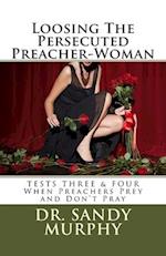 Loosing The Persecuted Preacher-Woman