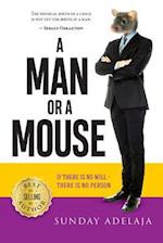 A Man or a Mouse