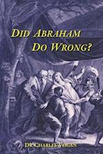 Did Abraham Do Wrong?