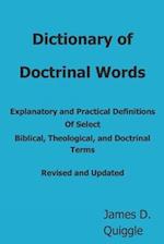 Dictionary of Doctrinal Words: Explanatory and Practical Definitions Of Select Biblical, Theological, and Doctrinal Terms 