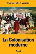 La Colonisation Moderne