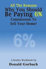 All The Reasons You Should Be Paying 6% Commission...