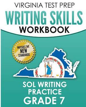 Virginia Test Prep Writing Skills Workbook Sol Writing Practice Grade 7