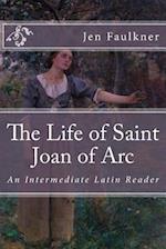 The Life of Saint Joan of Arc
