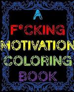 A F*cking Motivation Coloring Book