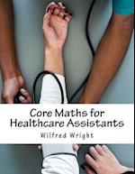 Core Maths for Healthcare Assistants