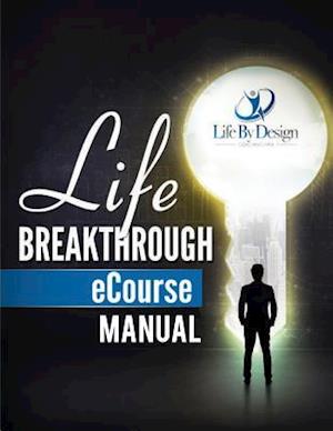 Life Breakthough Ecourse Manual