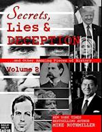 Secrets, Lies & Deception 2: And Other Amazing Pieces of History 