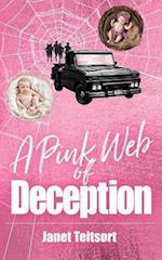 A Pink Web of Deception