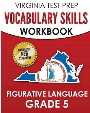 Virginia Test Prep Vocabulary Skills Workbook Figurative Language Grade 5