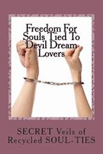 Freedom For Souls Tied To Devil Dream Lovers