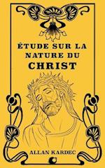 Étude Sur La Nature Du Christ