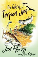 The Tales of Tarpon Jim