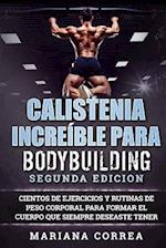 Calistenia Increible Para Bodybuilding Segunda Edicion