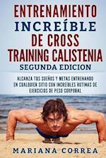 Entrenamiento Increible de Cross Training Calistenia Segunda Edicion