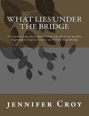 What Lies Under the Bridge