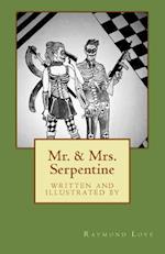 Mr. & Mrs. Serpentine