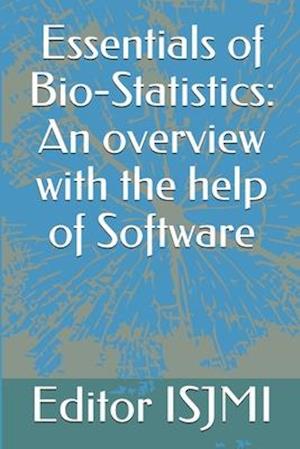 Essentials of Bio-Statistics