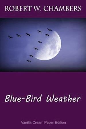 Blue-Bird Weather