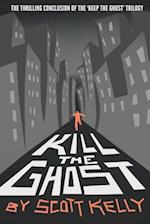 Kill the Ghost