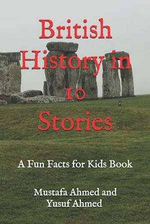 British History in 10 Stories