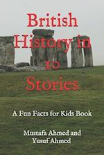 British History in 10 Stories
