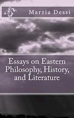 Essays on Eastern Philosophy, History, and Literature