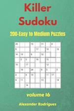Killer Sudoku Puzzles - 200 Easy to Medium 9x9 Vol.16