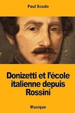 Donizetti Et l'École Italienne Depuis Rossini