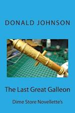 The Last Great Galleon