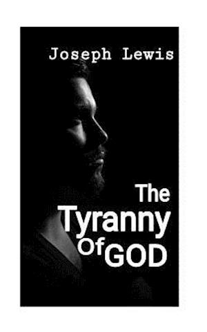 The Tyranny of God