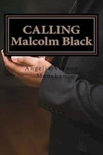 CALLING Malcolm Black