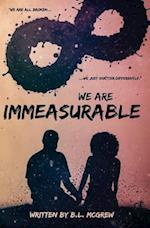 We Are Immeasurable