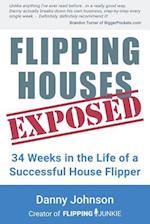 Flipping Houses Exposed