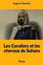 Les Cavaliers Et Les Chevaux Du Sahara