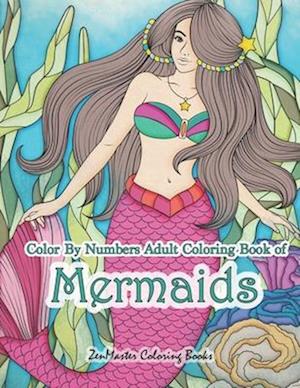 Color by Numbers Adult Coloring Book of Mermaids