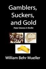 Gamblers, Suckers and Gold