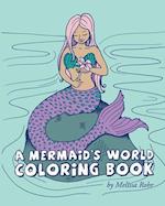 A Mermaid's World Coloring Book