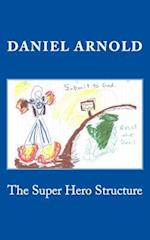 The Super Hero Structure