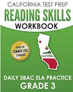 California Test Prep Reading Skills Workbook Daily Sbac Ela Practice Grade 3