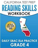California Test Prep Reading Skills Workbook Daily Sbac Ela Practice Grade 4