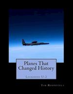 Planes That Changed History - Lockheed U-2