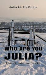 Who Are You Julia?: The Montana In Me 