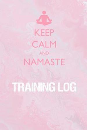 Keep Calm and Namaste Training Log