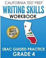 California Test Prep Writing Skills Workbook Sbac Guided Practice Grade 4