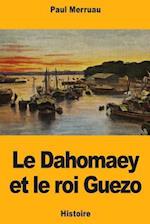 Le Dahomaey et le roi Guezo