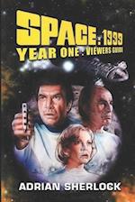 Space:1999 Year One Viewer's Guide 