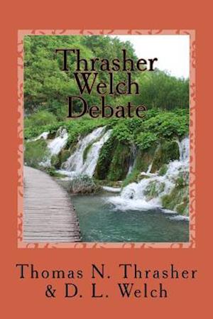 Thrasher-Welch Debate