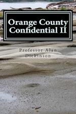 Orange County Confidential II